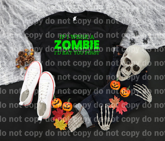 If I Were A Zombie I'd Eat You First Drippy Dream Print or Sublimation Print