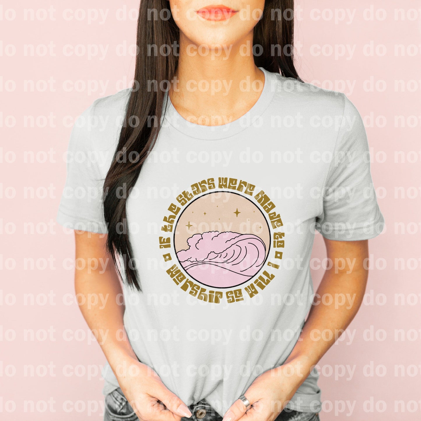 If The Stars Were Made To Worship So Will I Full Color/One Color Dream Print or Sublimation Print