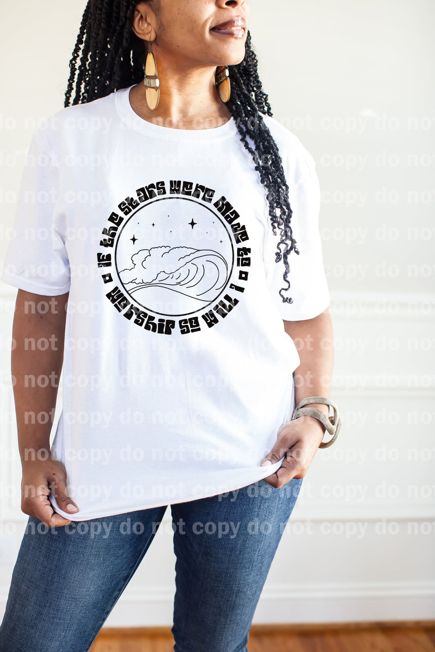 If The Stars Were Made To Worship So Will I Full Color/One Color Dream Print or Sublimation Print