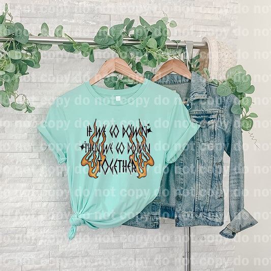 If We Go Down Then We Go Down Together Dream Print or Sublimation Print