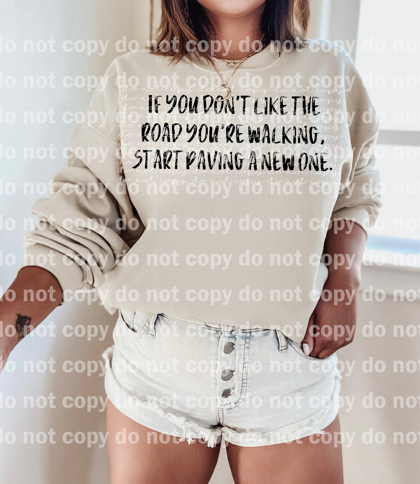 If You Don't Like The Road You're Walking Start Paving a New One Distressed Dream Print or Sublimation Print