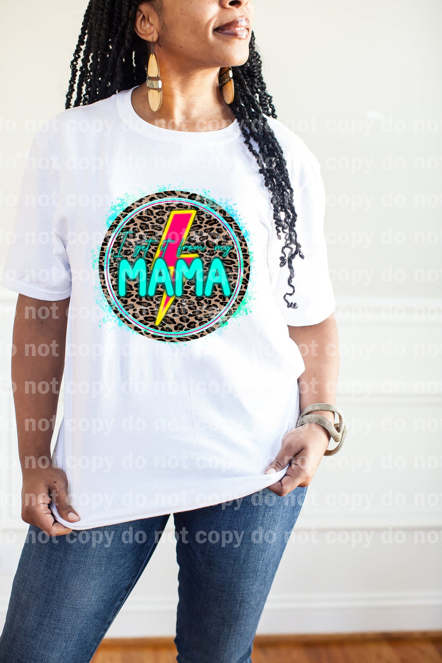 I Get It From My Mama Leopard Print Dream Print or Sublimation Print