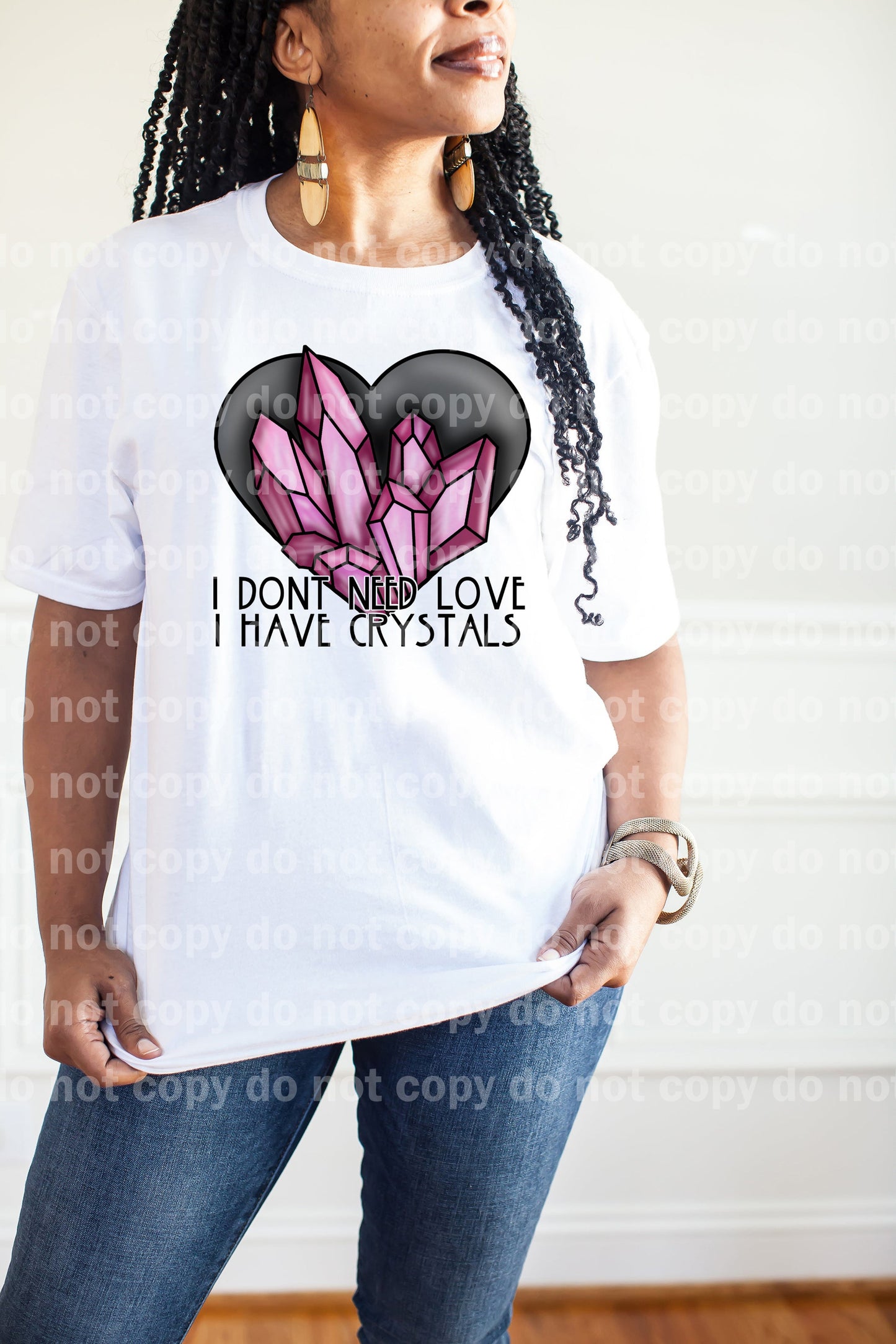 I Don't Need Love I Have Crystals Dark Dream Print or Sublimation Print