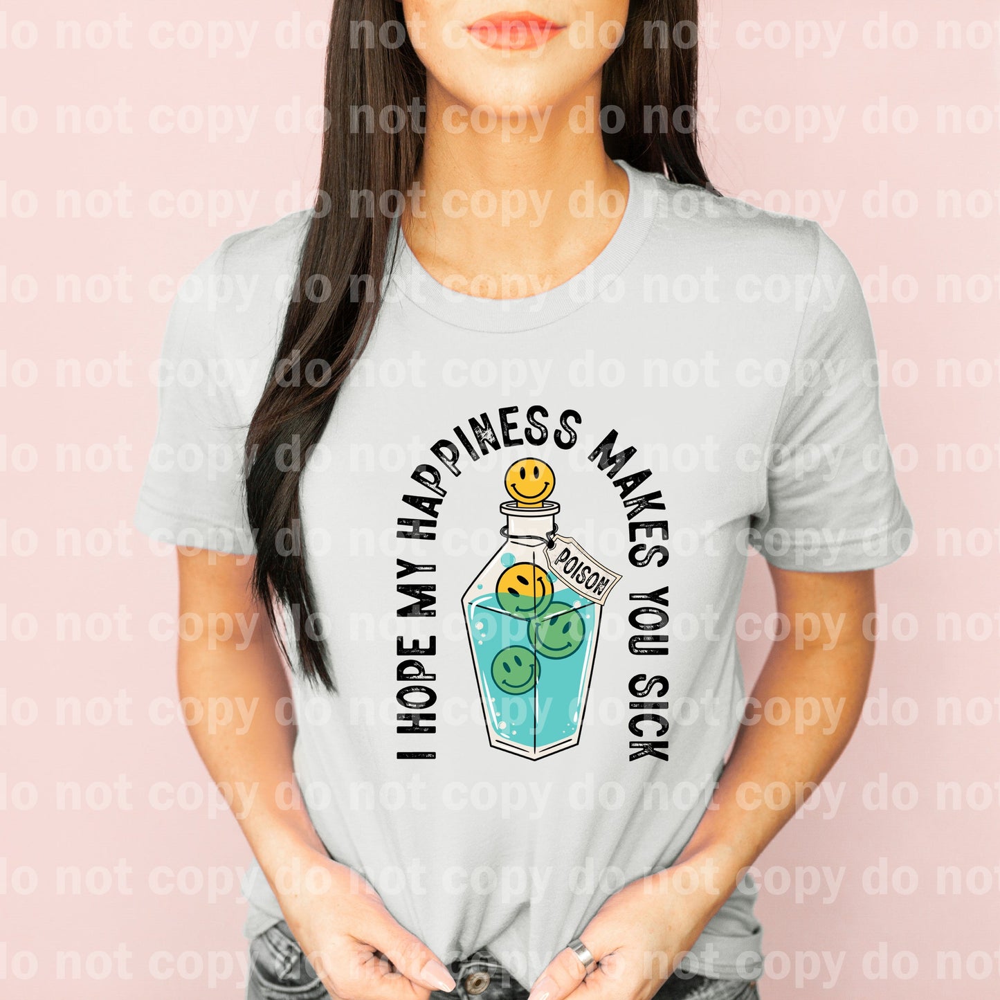 I Hope My Happiness Makes You Sick Dream Print or Sublimation Print