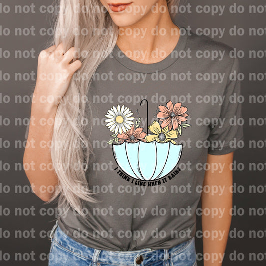 I Think I Like When It Rains Full Color/One Color Dream Print or Sublimation Print