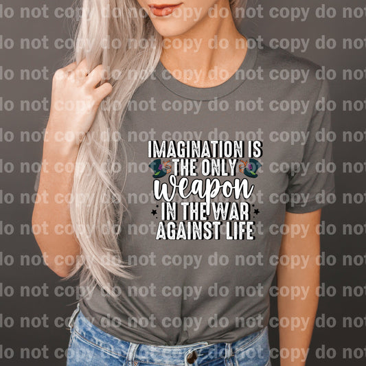 Imagination Is The Only Weapon In The War Against Life Dream Print or Sublimation Print