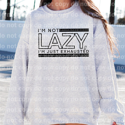 I'm Not Lazy I'm Just Exhausted Dream Print or Sublimation Print