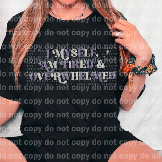 I Myself Am Tired And Overwhelmed Dream Print or Sublimation Print