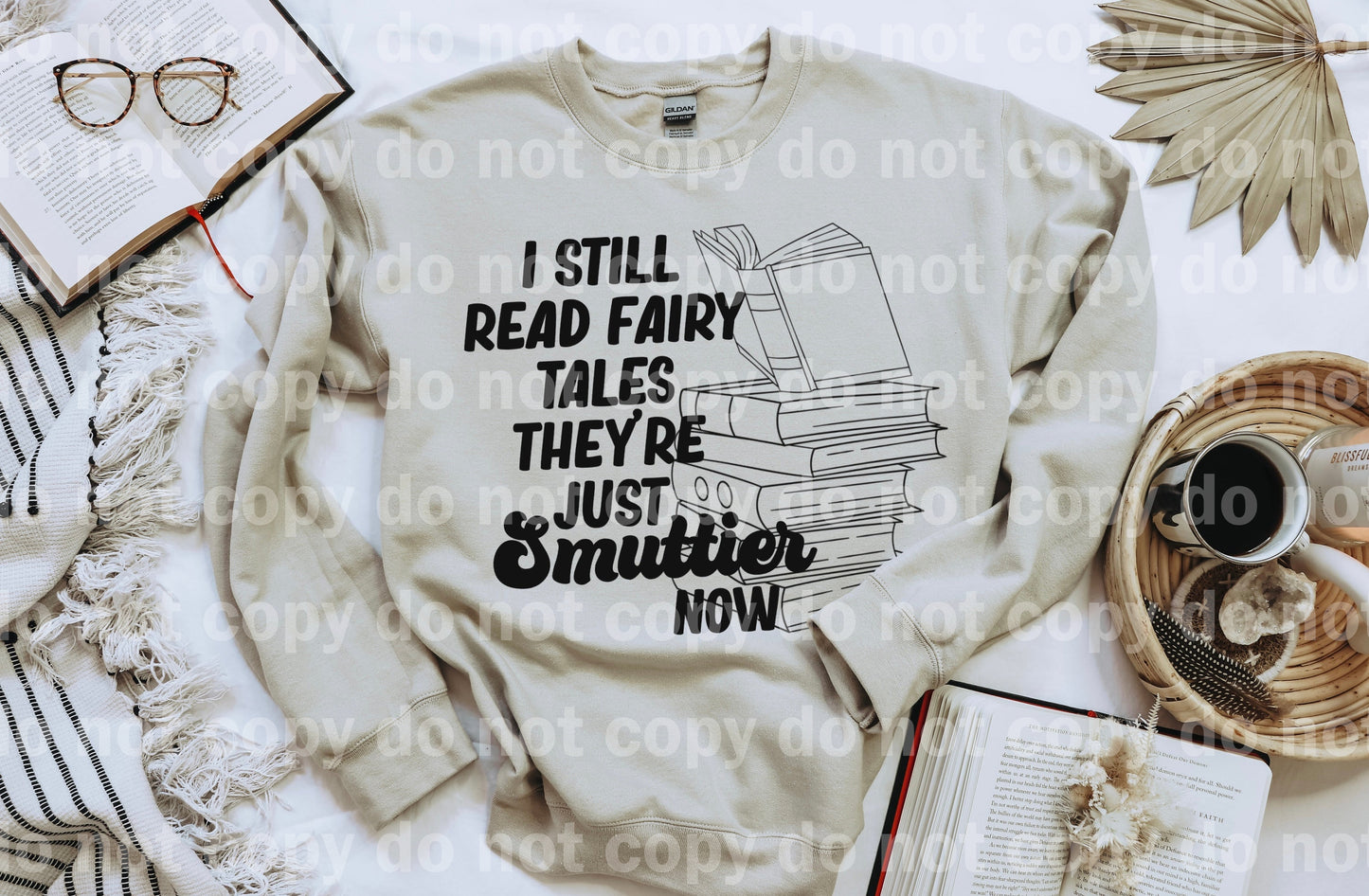 I Still Read Fairytales They're Just Smuttier Now Dream Print or Sublimation Print
