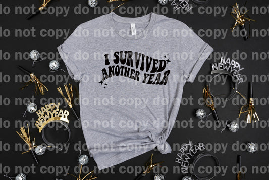 I Survived Another Year Dream Print or Sublimation Print