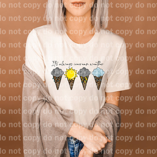 It's Always Ice Cream Weather Dream Print or Sublimation Print