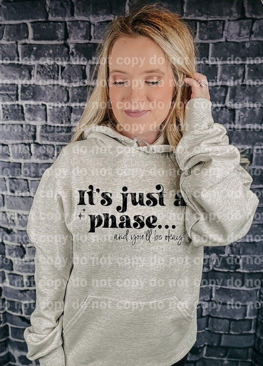 It's Just A Phase And You'll Be Okay Dream Print or Sublimation Print