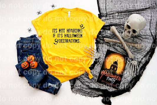 It's Not Hoarding If It's Halloween Decorations Dream Print or Sublimation Print