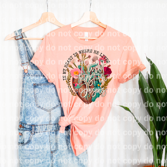 In My Heart Is Where He Lives I Will Trust In Jesus Dream Print or Sublimation Print