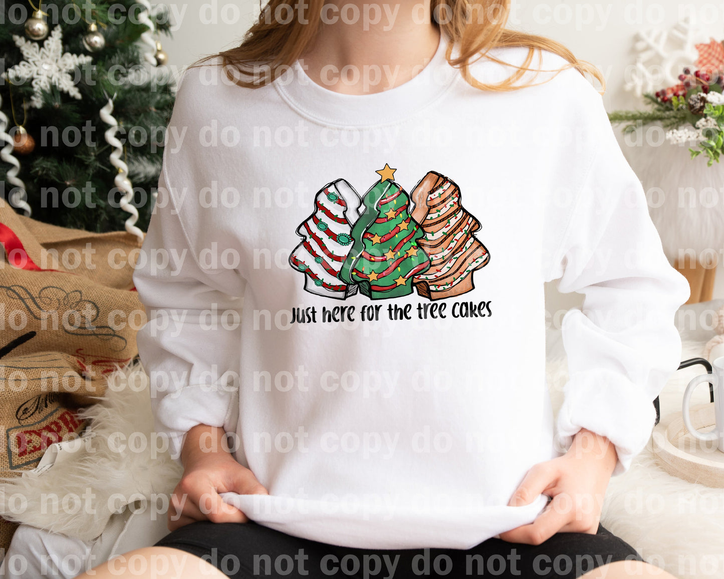 Just Here For The Tree Cakes Dream Print or Sublimation Print