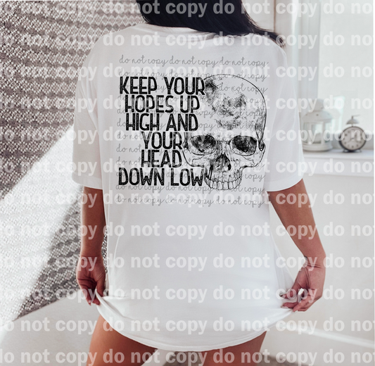Keep Your Hopes Up High And Your Head Down Low Skull Dream Print or Sublimation Print