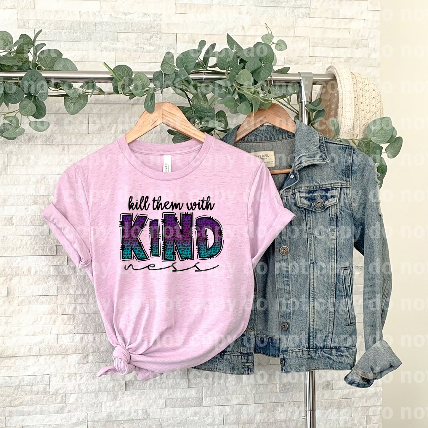 Kill Them With Kindness Dream Print or Sublimation Print