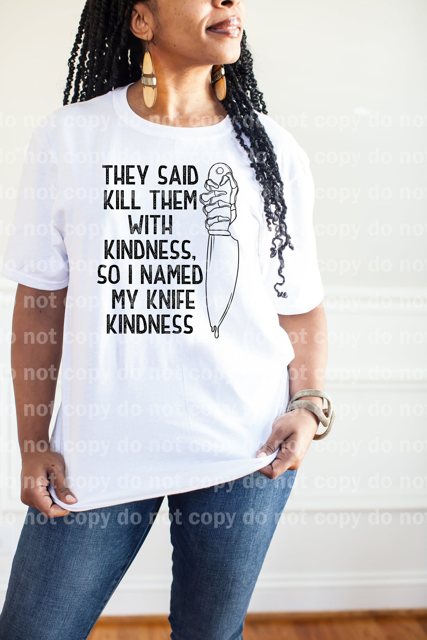 They Said Kill Them With Kindness. So I Named My Knife Kindness Dream Print or Sublimation Print