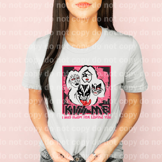 Kiss Me I Was Made For Loving You Dream Print or Sublimation Print