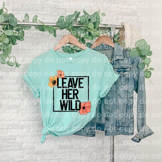 Leave Her Wild Floral Dream Print or Sublimation Print