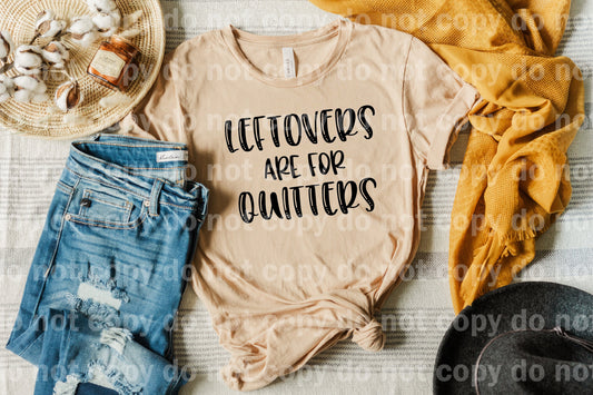 Leftovers Are For Quitters Black/White Dream Print or Sublimation Print