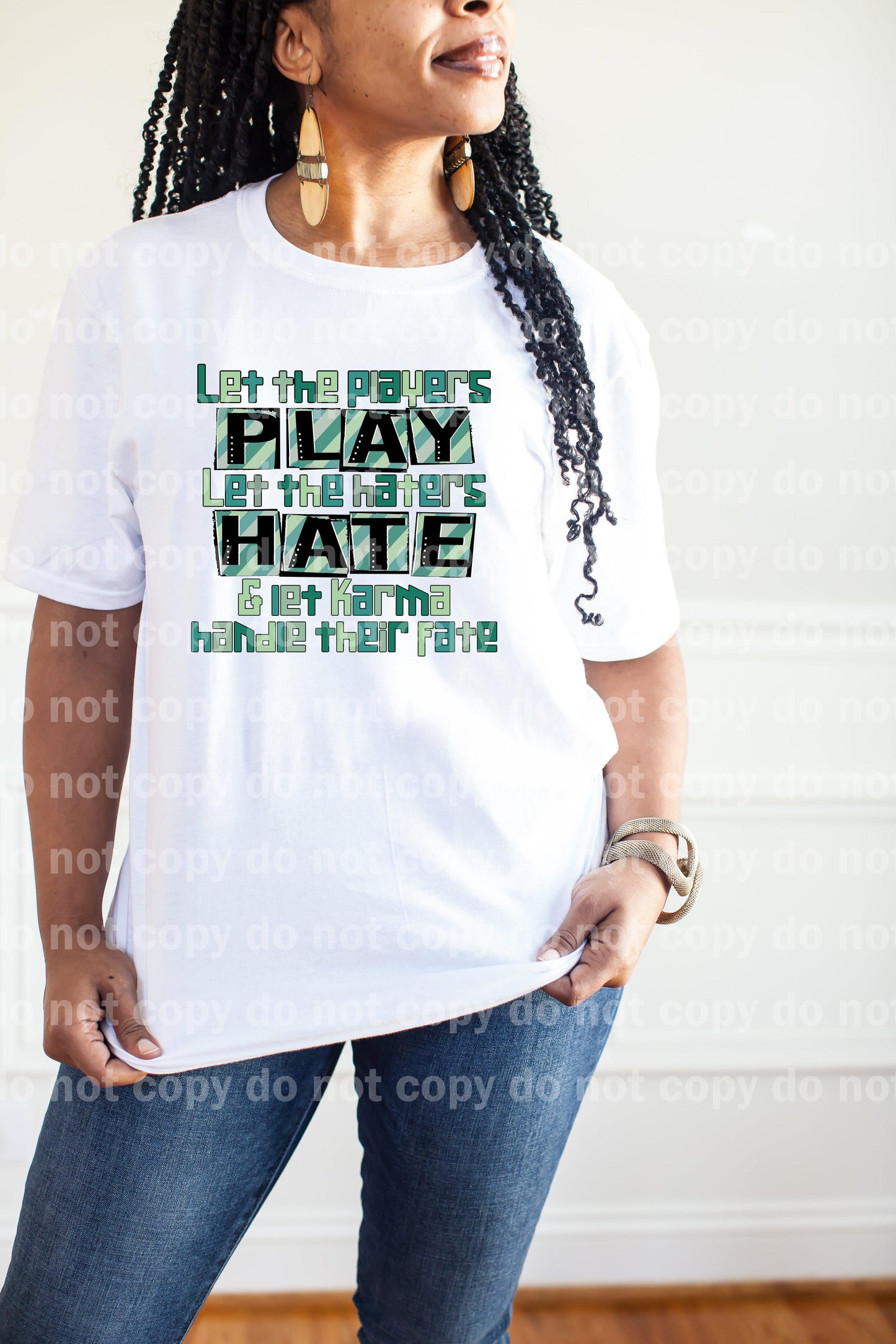 Let The Players Play Let The Haters Hate Let The Karma Handle Their Fate Dream Print or Sublimation Print