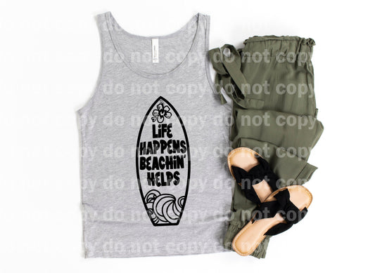 Life Happens Beachin' Helps Dream Print or Sublimation Print