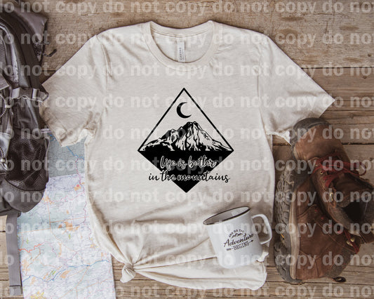 Life Is Better In The Mountains Dream Print or Sublimation Print