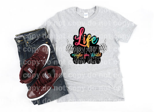 Life Is Fun Maybe You Should Get One Dream Print or Sublimation Print