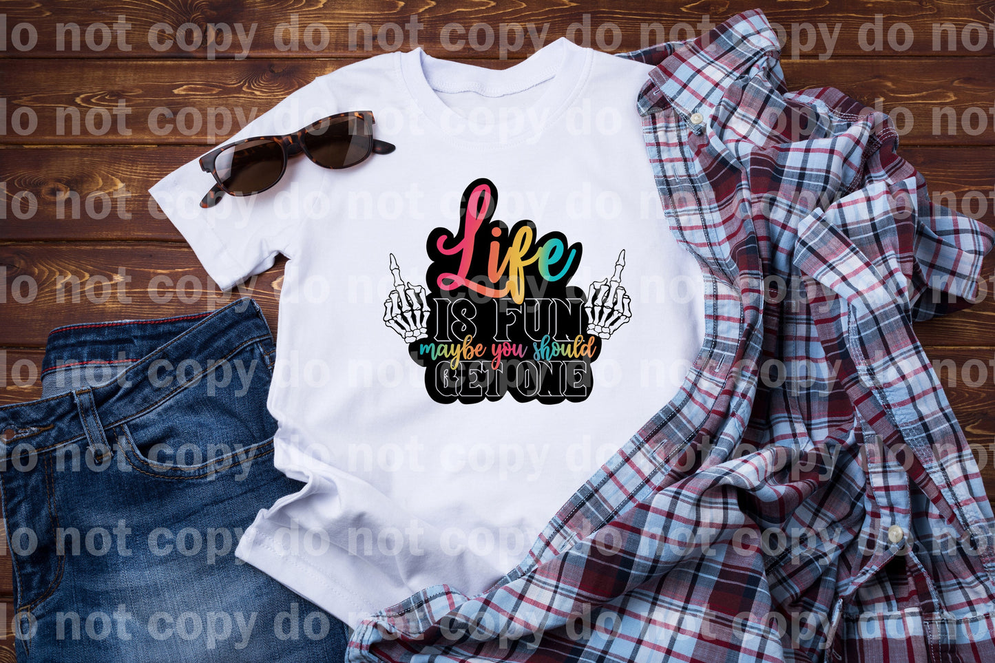 Life Is Fun Maybe You Should Get One Dream Print or Sublimation Print