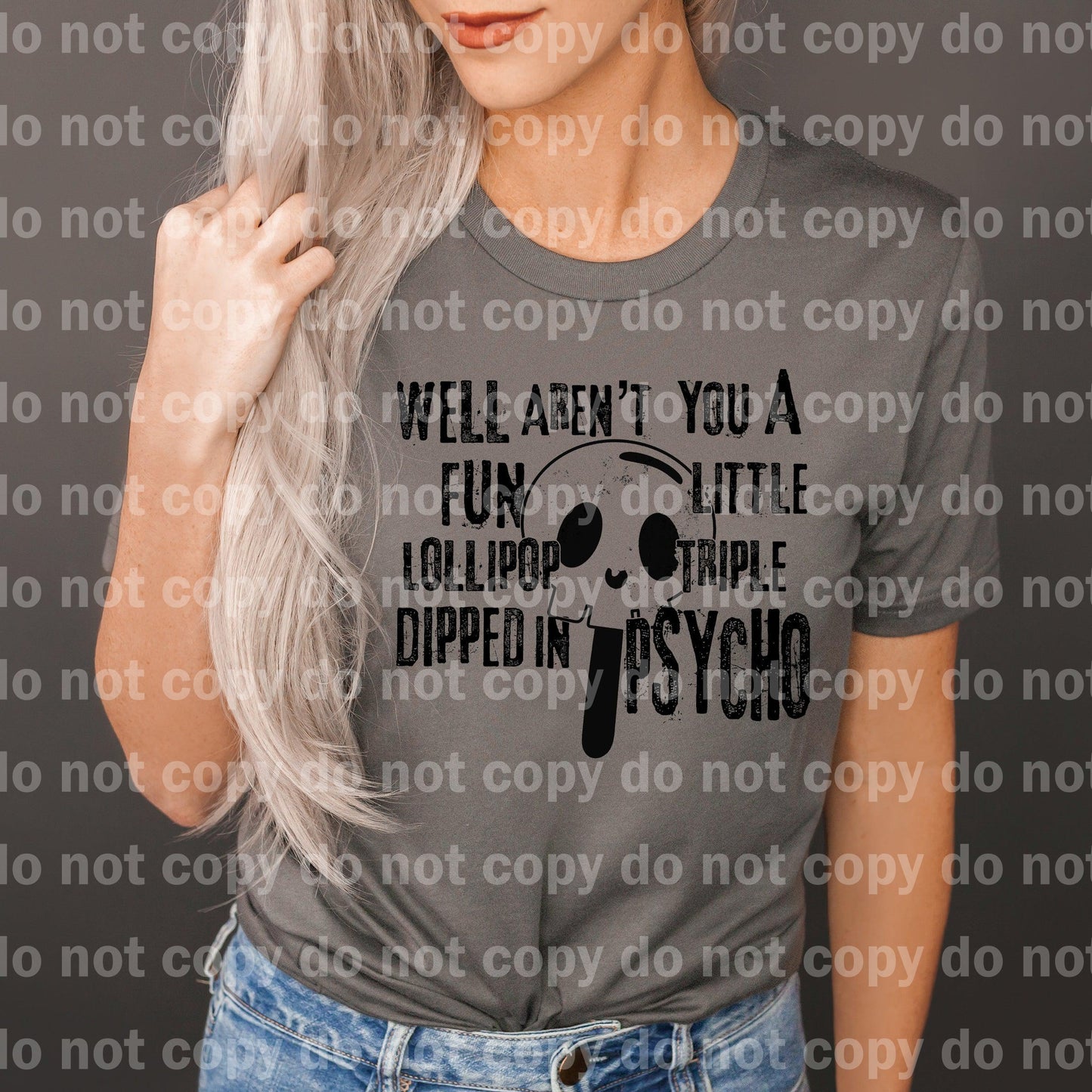 We'll Aren't You A Fun Little Lollipop Triple Dipped In Psycho Dream Print or Sublimation Print