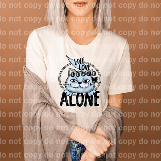 Live Love Leave Me Alone Dream Print or Sublimation Print