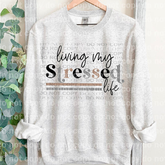Living My Stressed Life Full Color/One Color Dream Print or Sublimation Print