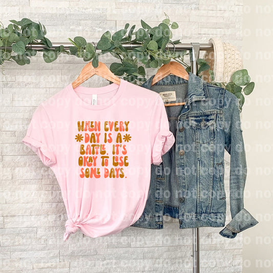 When Everyday Is A Battle It's Okay To Lose Some Days Full Color/One Color Dream Print or Sublimation Print