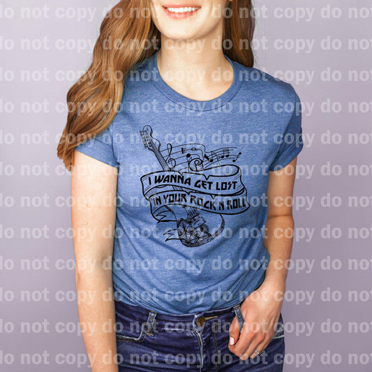 I Wanna Get Lost In Your Rock And Roll Dream print transfer