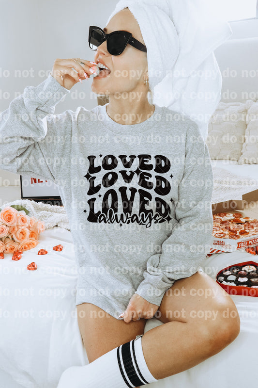 Loved Loved Loved Always Dream Print or Sublimation Print