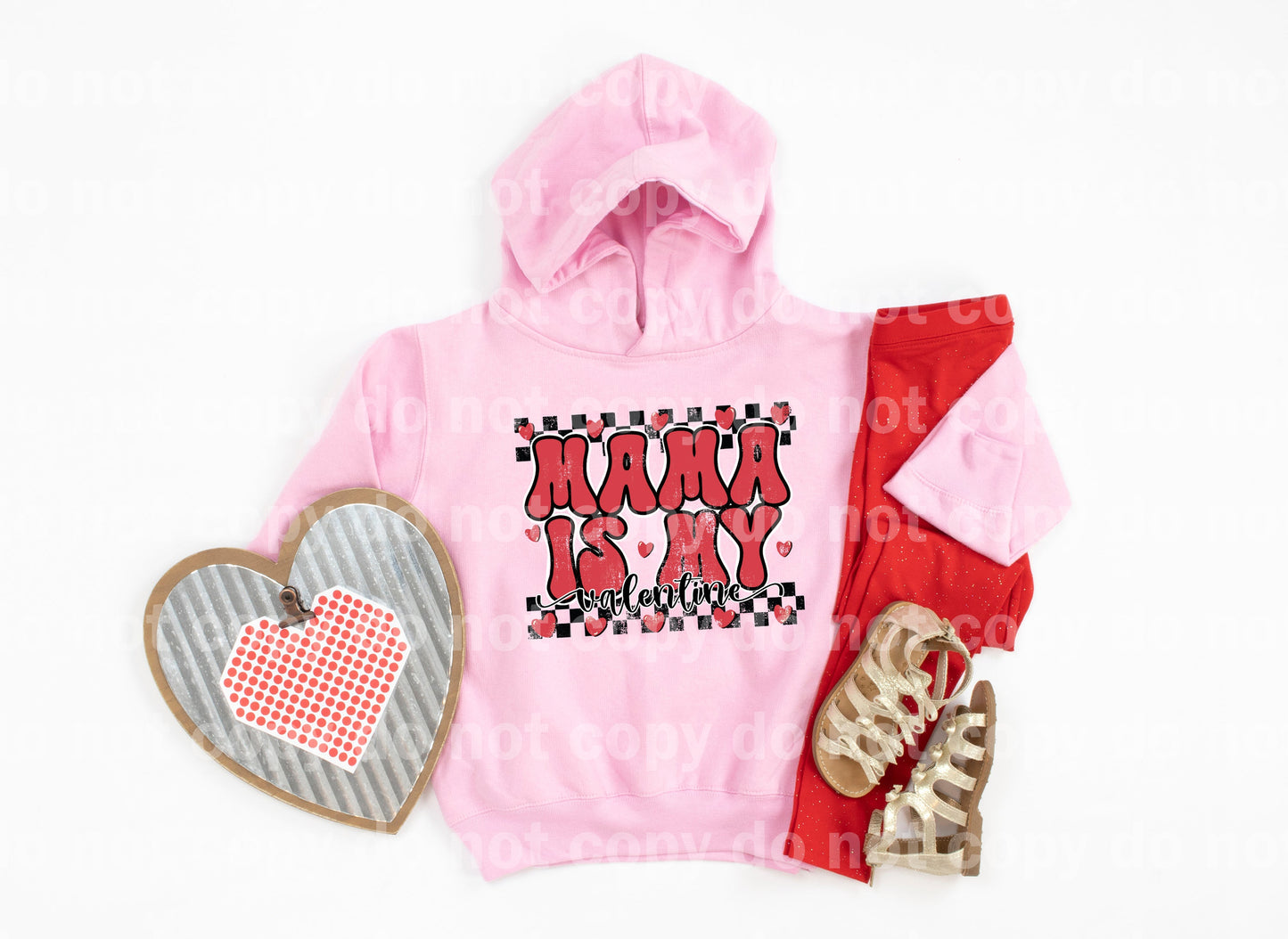 Mama Is My Valentine Distressed Dream Print or Sublimation Print