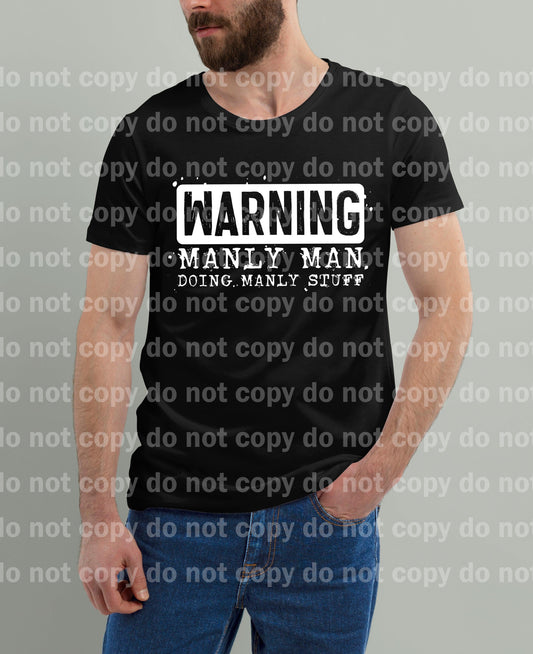 Warning Manly Man Doing Manly Stuff Black/White Dream Print or Sublimation Print