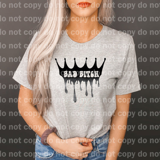 Bad Bitch Melting Crown Full Color/One Color Dream Print or Sublimation Print