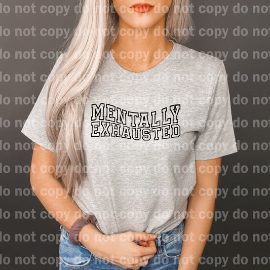 Mentally Exhausted Black/White Dream Print or Sublimation Print