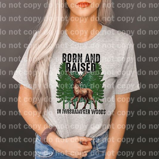 Born And Raised In Iwishamfker Woods Dream Print or Sublimation Print