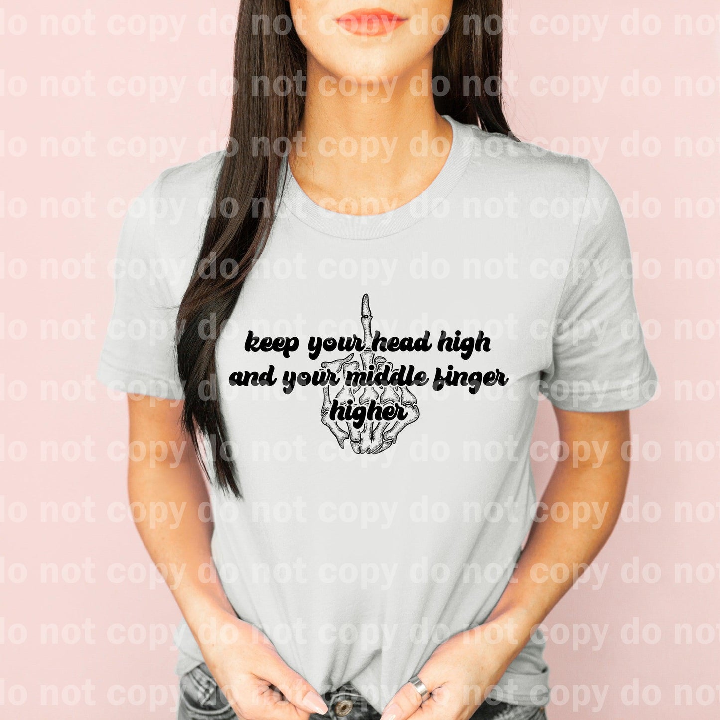 Keep your head high and your middle finger higher Dream Print or Sublimation Print