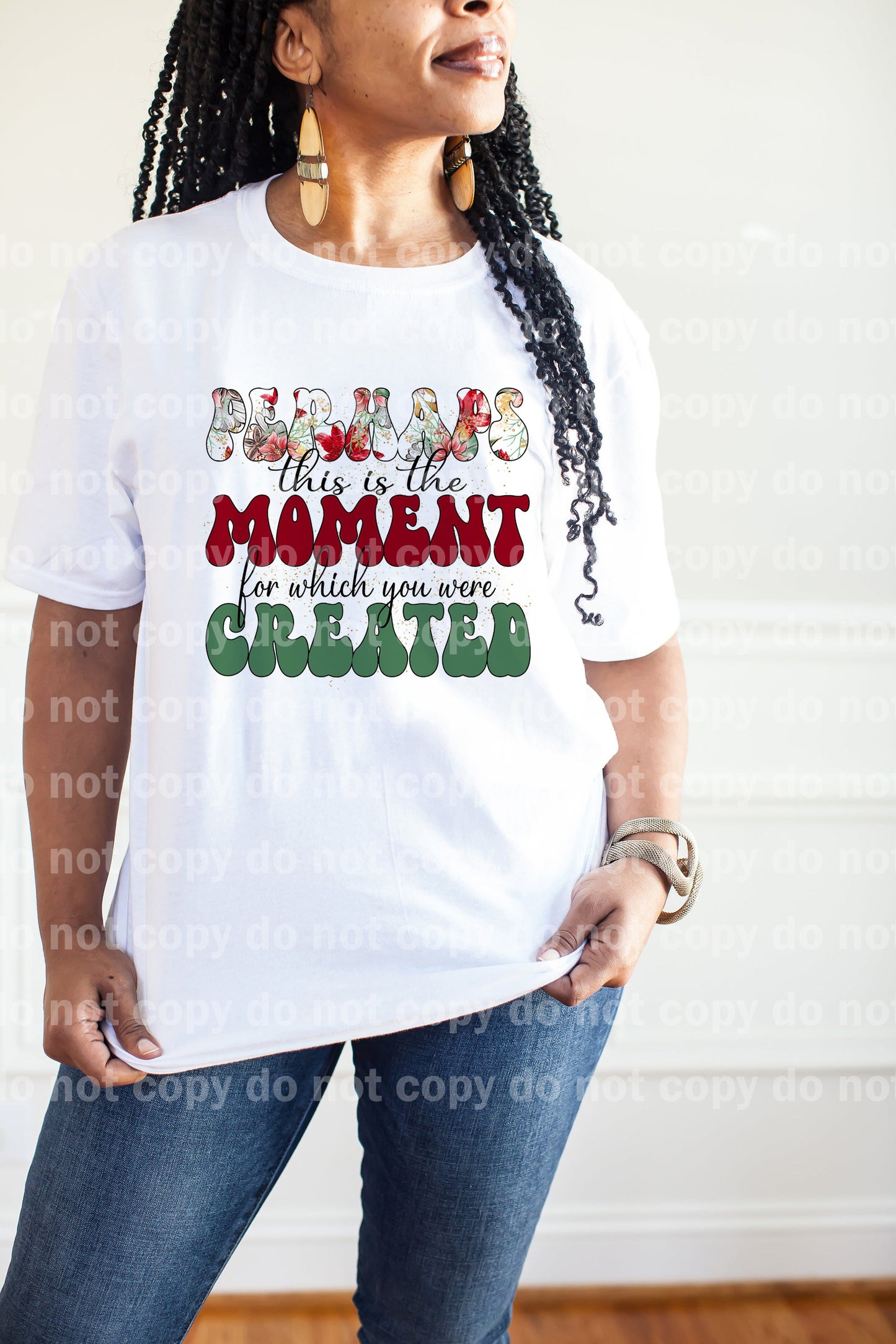 Perhaps This Is The Moment For Which You Were Created Dream Print or Sublimation Print