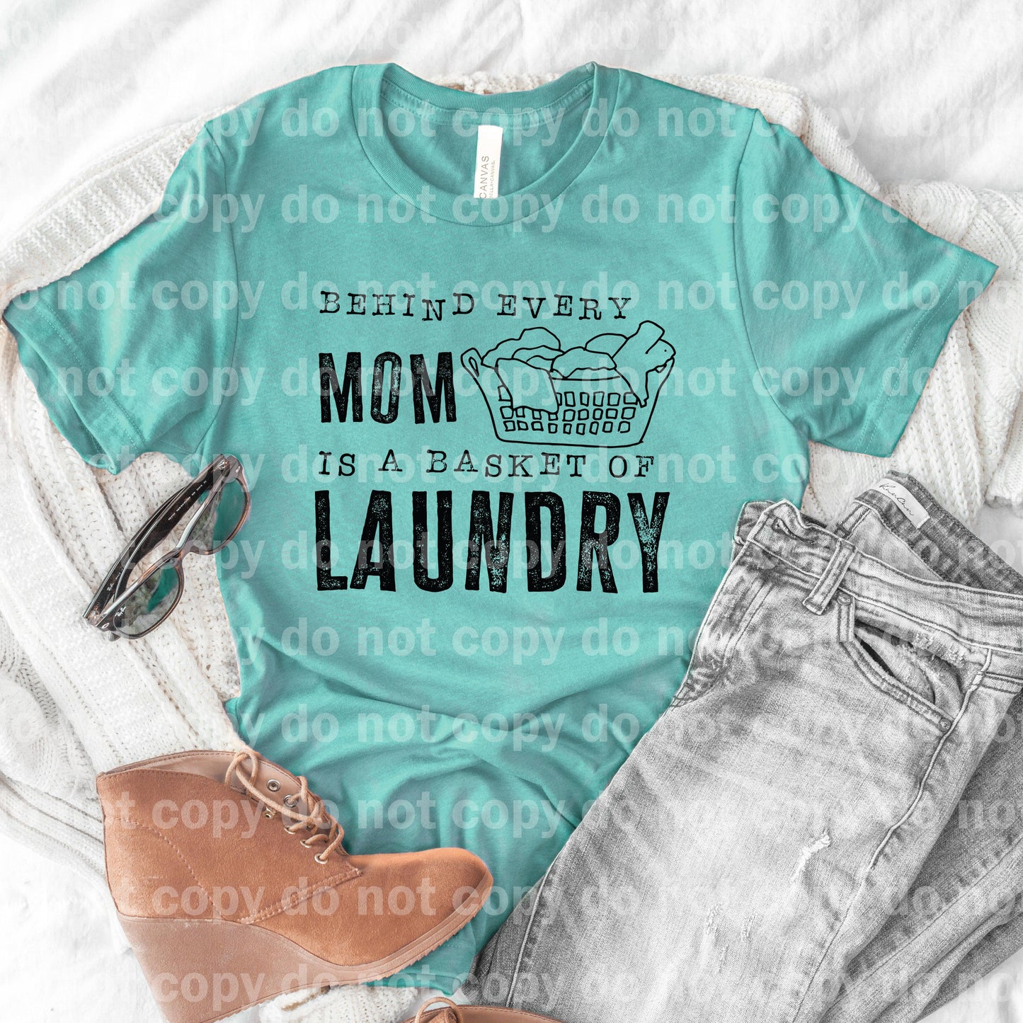 Behind Every Mom Is A Basket Of Laundry Dream Print or Sublimation Print