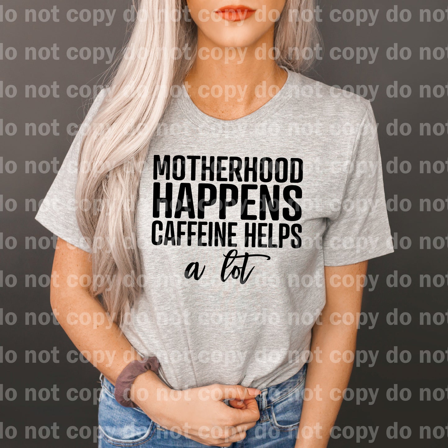 Motherhood Happens, Caffeine Helps a lot Print or Sublimation Print