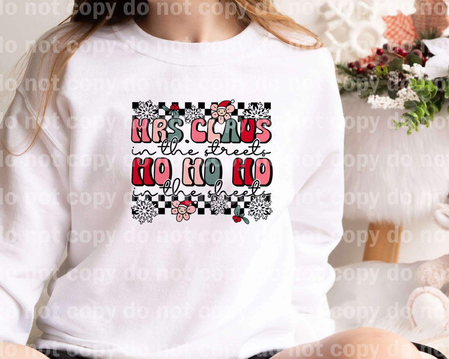 Mrs. Claus In The Streets Ho Ho Ho In The Sheets Dream Print or Sublimation Print