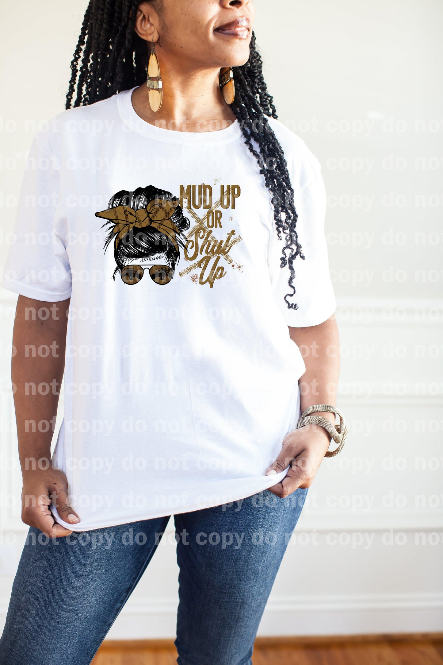 Mud Up or Shut Up Messy Bun Dream Print or Sublimation Print