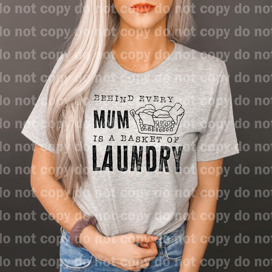 Behind Every Mum Is A Basket Of Laundry Dream Print or Sublimation Print