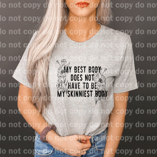 My Best Body Does Not Have To Be My Skinniest Body Dream Print or Sublimation Print