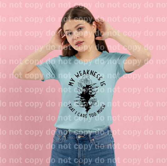 My Weakness Is That I Care Too Much Dream Print or Sublimation Print